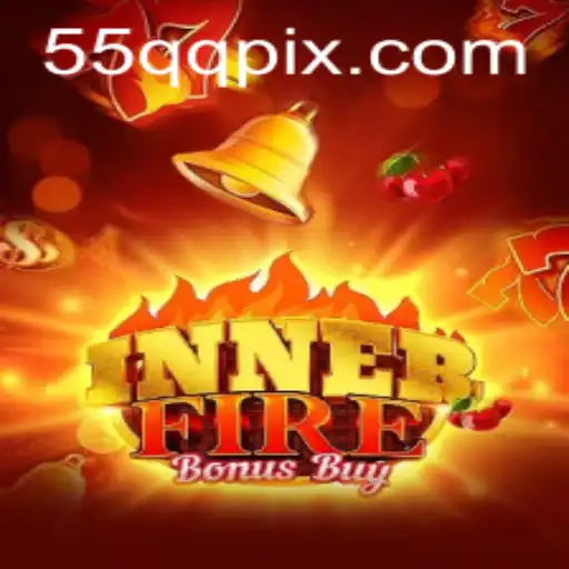 Descubra o Fascinante Mundo de 'InnerFireBonusBuy' e a Magia do 55QQ