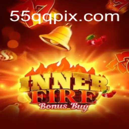 Descubra o Fascinante Mundo de 'InnerFireBonusBuy' e a Magia do 55QQ